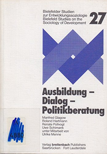 Ausbildung - Dialog - Politikberatung: Zur Organisation und Tätigkeit der Deutschen Stiftung für internationale Entwicklung (DSE), der ... Instituts für Entwicklungspolitik (DIE) Law