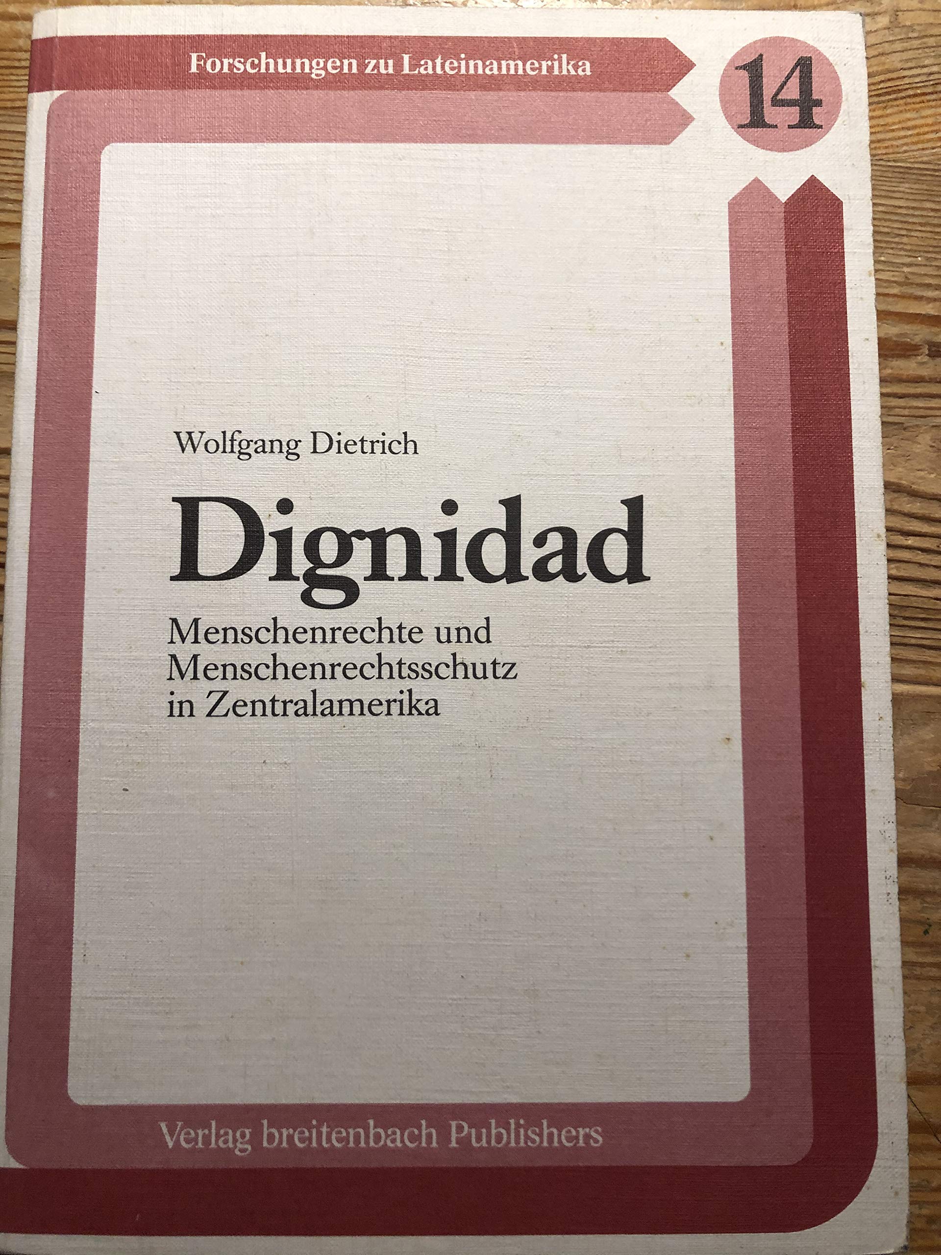 Dignidad: Menschenrechte und Menschenrechtsschutz in Zentralamerika (Forschungen zu Lateinamerika) book