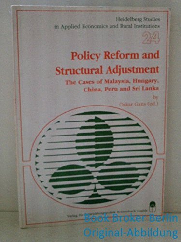 Policy Reform and Structural Ajustment: The Cases of Malaysia, Hungary, China, Peru and Sri Lanka Law