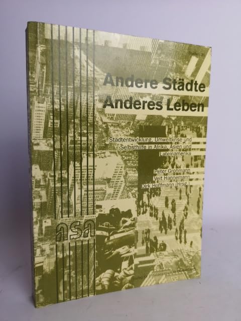 Andere Städte - anderes Leben: Stadtentwicklung, Umweltkrise und Selbsthilfe in Afrika, Asien und Lateinamerika Law