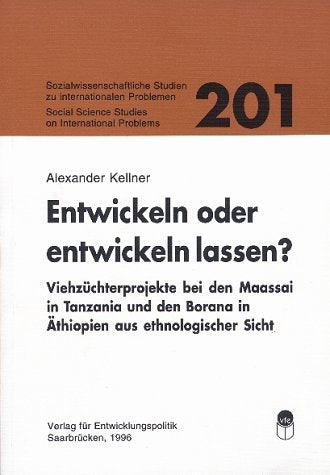 Entwickeln oder entwickeln lassen? Viehzüchterprojekte bei den Massai in Tanzania und den Borana in Äthiopien aus ethnologischer Sicht Law