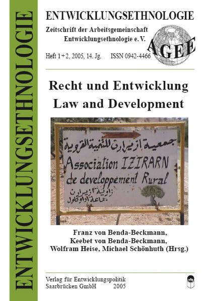 Entwicklungsethnologie. Zeitschrift der Arbeitsgemeinschaft Entwicklungsethnologie e.V. / Entwicklungsethnologie: Recht und Entwicklung – Law and Development: 14. Jahrgang Law