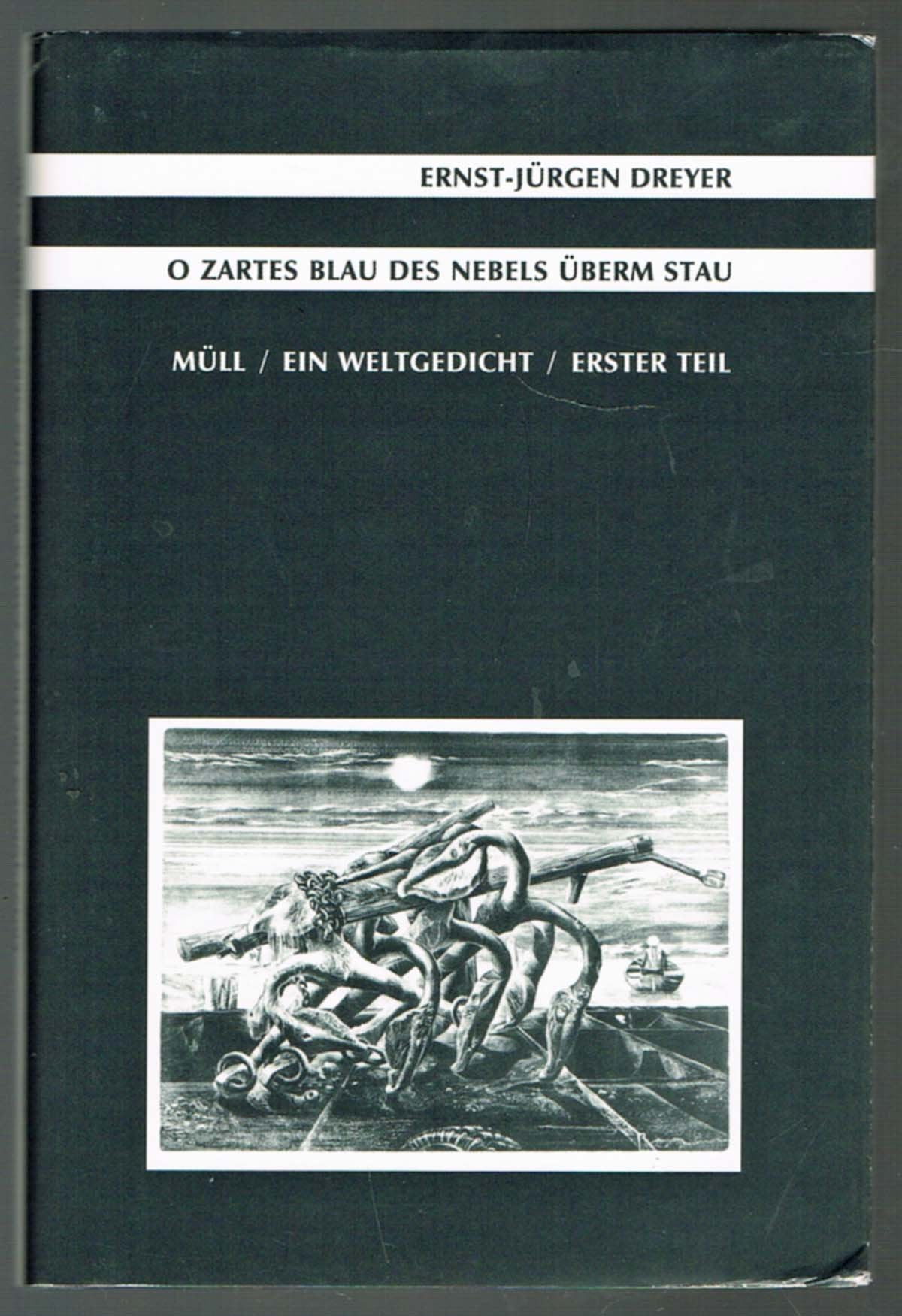 O zartes Blau des Nebels überm Stau: Müll /Ein Weltgedicht /Erster Teil. 120 Sonette und acht Ghaselen (Meiendorfer Drucke) Poetry
