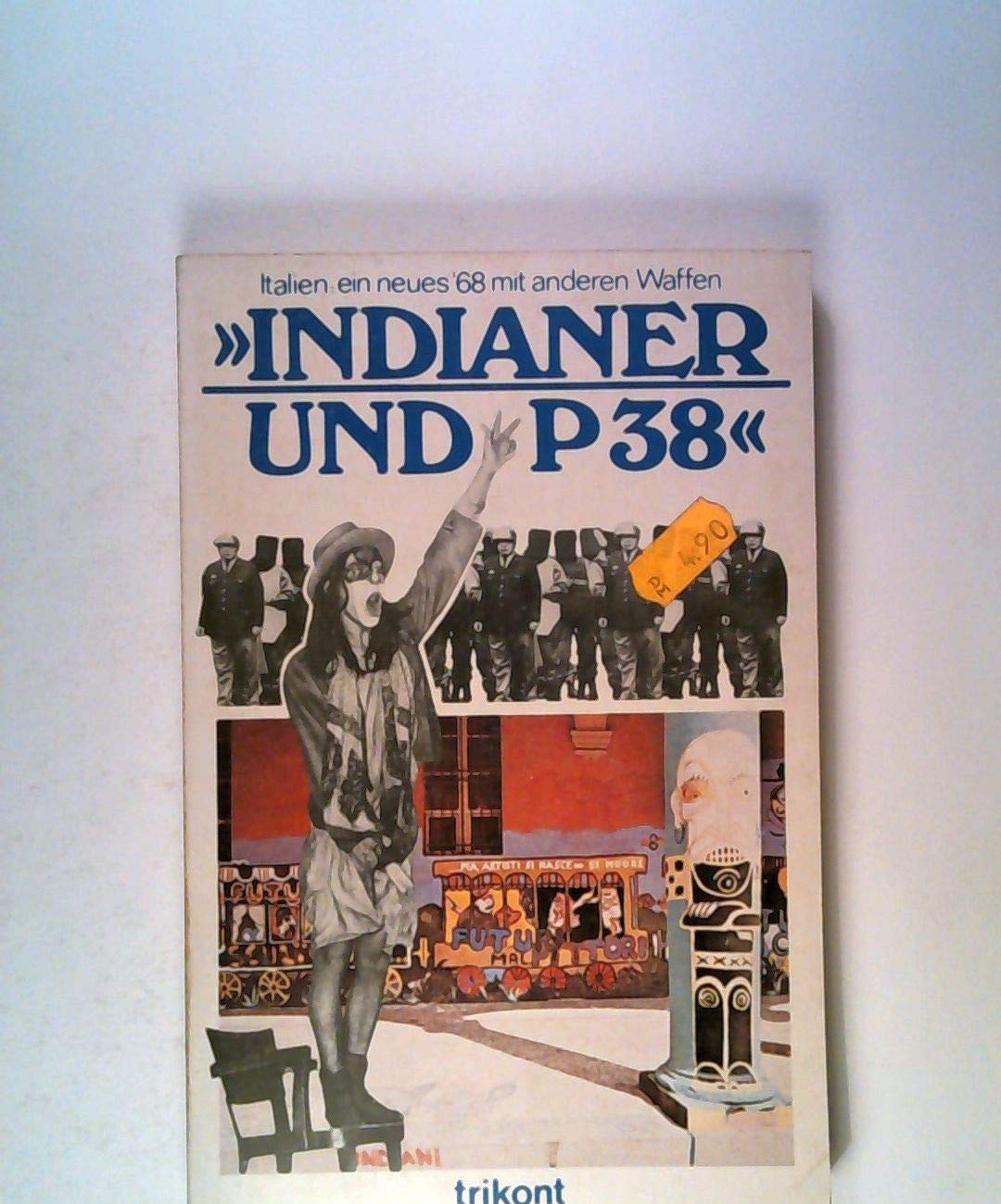 Indianer und P38. p 38 Italien: ein neues 68 mit anderen Waffen. Books