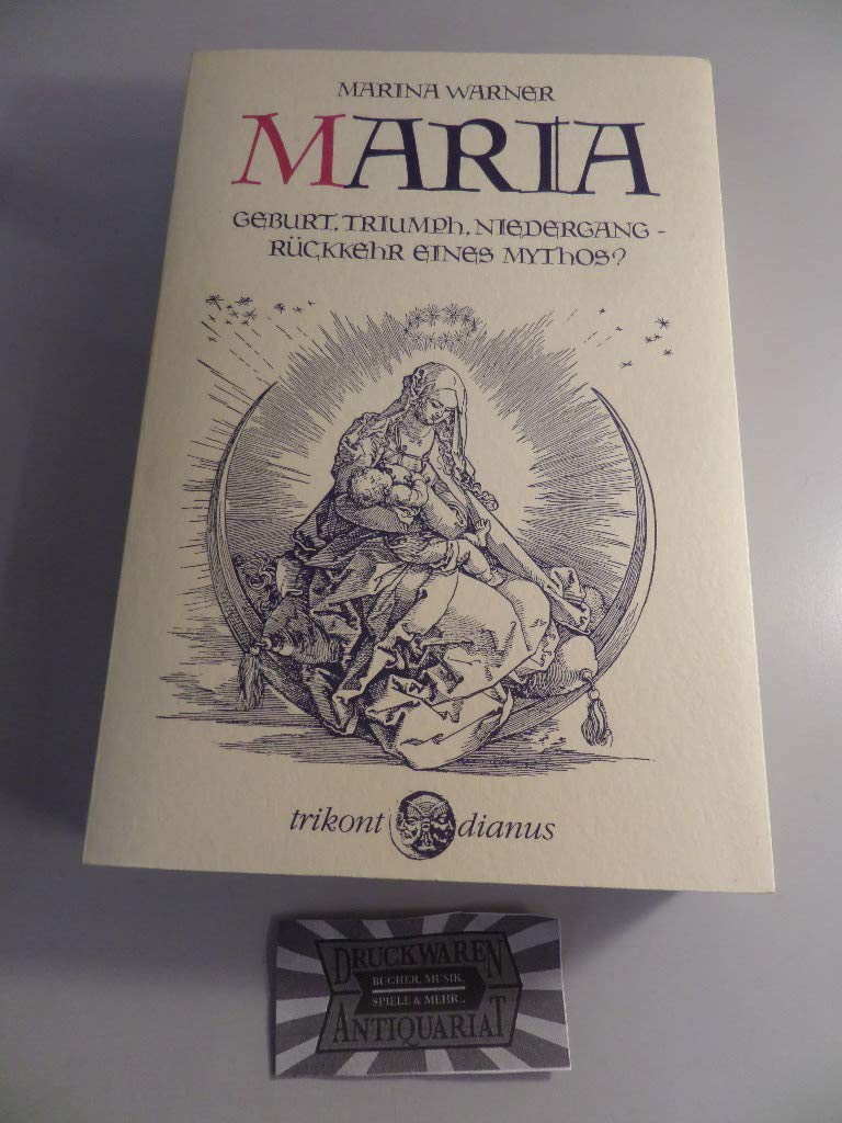 Maria. Geburt, Triumph. Niedergang - Rückkehr eines Mythos? Religion & Esotericism