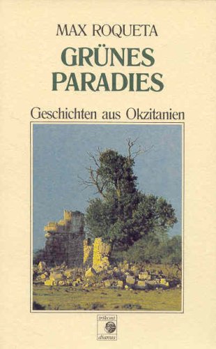 Grünes Paradies. Geschichten aus Okzitanien Foreign Languages ​​& Dictionaries