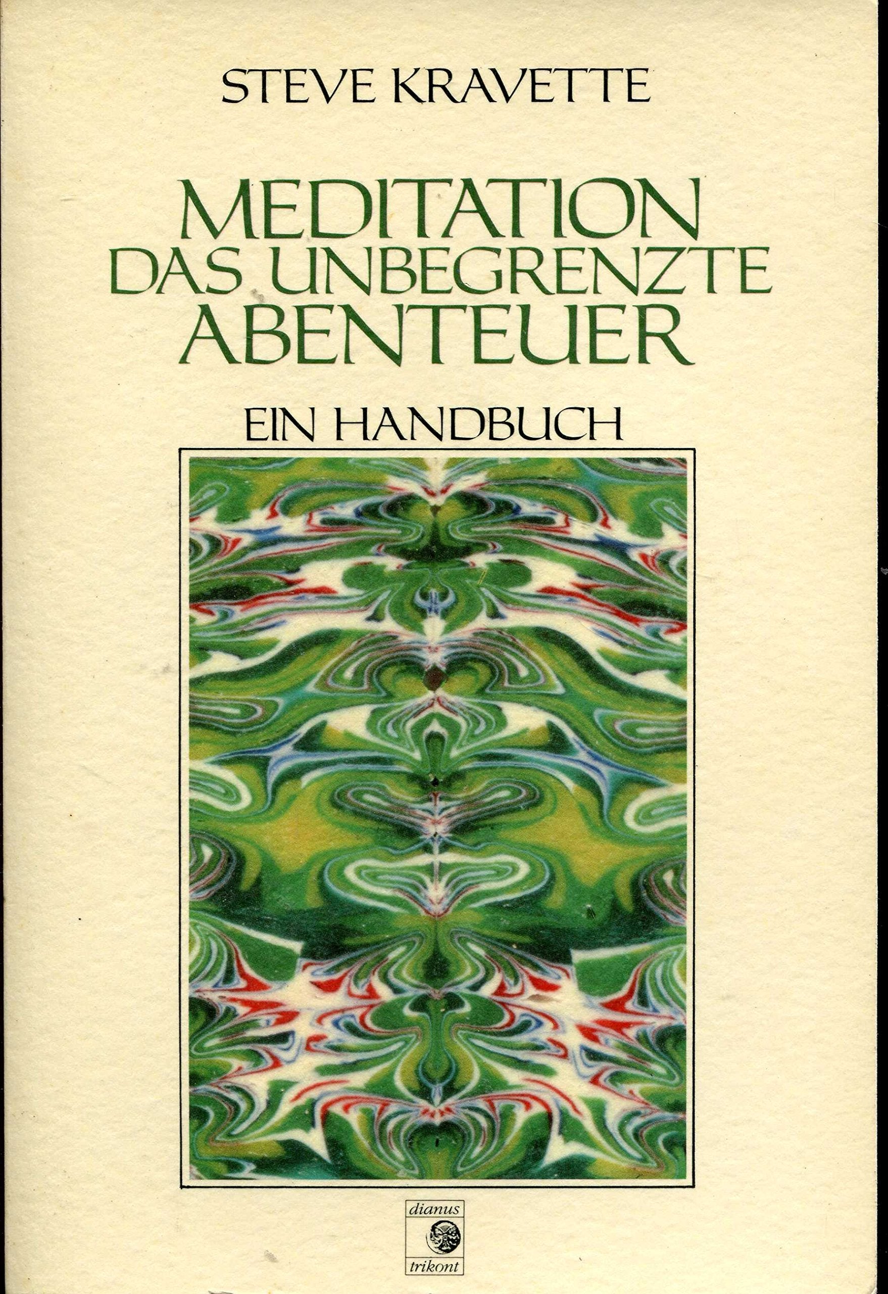 Meditation, das unbegrenzte Abenteuer. Ein Handbuch Psychology Books