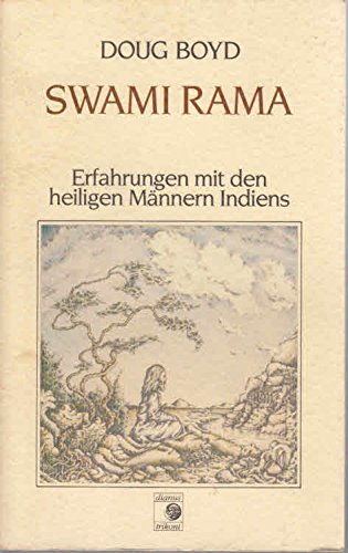 Swami Rama. Erfahrungen mit den heiligen Männern Indiens Religion & Esotericism