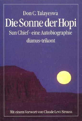 Die Sonne der Hopi. Sun Chief - eine Autobiographie Memories