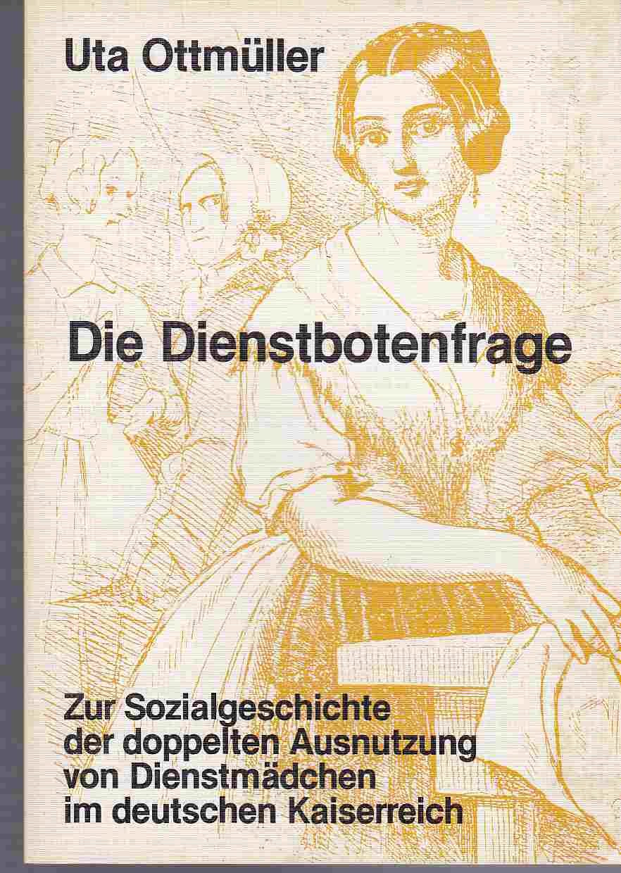 Die Dienstbotenfrage. Zur Sozialgeschichte der doppelten Ausnutzung von Dienstmädchen im deutschen Kaiserreich Politics & History