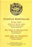 Campus Dortmund - Eine Idee stellt sich vor: Ganzheitliche Qualifizierung für das dritte Jahrtausend. Dt. /Engl. /Franz. Business, Finance & Career