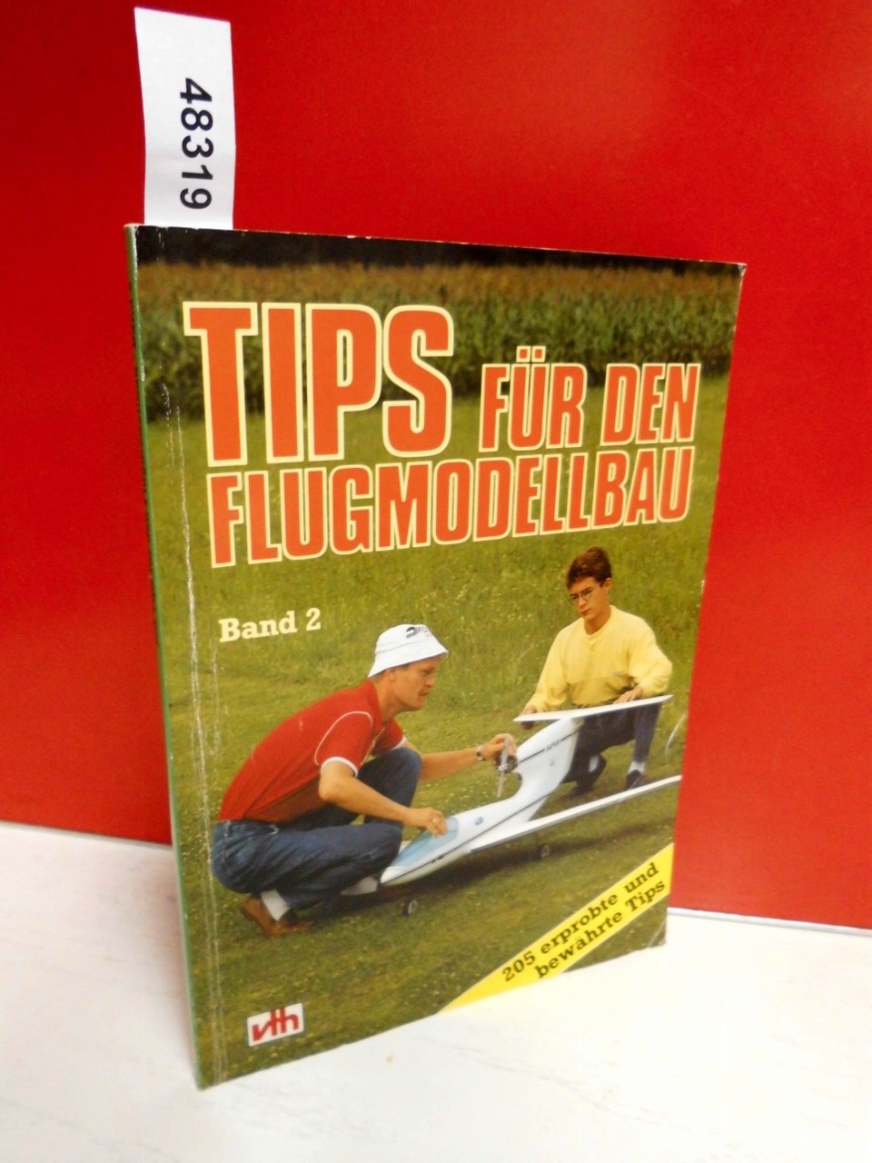 205 erprobte und bewährte Tips für den Flugmodellbau Hobbies & Crafts
