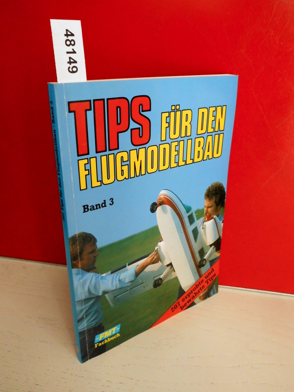 Tips für den Flugmodellbau. Band 3. 207 erprobte und bewährte Tips book