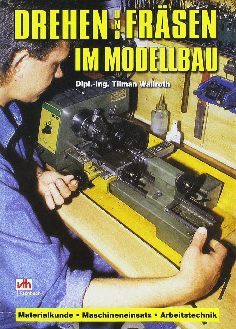 Drehen und Fräsen im Modellbau Leisure, Home & Garden