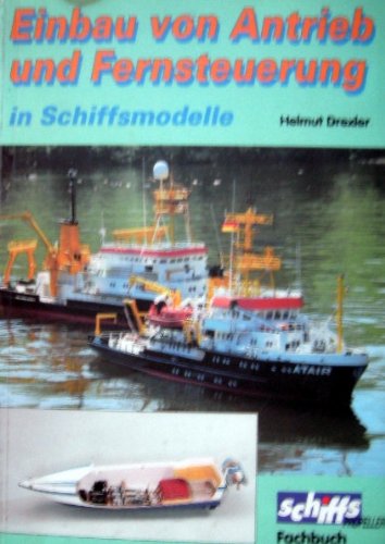 Einbau von Antrieb und Fernsteuerung in Schiffsmodelle - Drexler, Helmut book