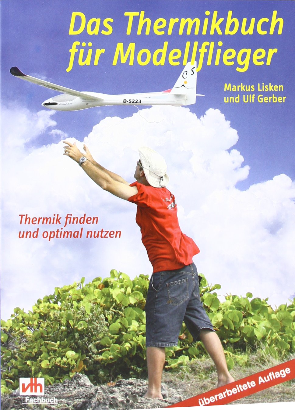 Das Thermikbuch für Modellflieger: Thermik finden und optimal nutzen (Fachbuch-Reihe) Leisure, Home & Garden