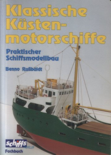 Klassische Küstenmotorschiffe - praktischer Schiffsmodellbau (Livre en allemand) book