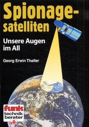 Spionagesatelliten. Unsere Augen im All Business & Technology