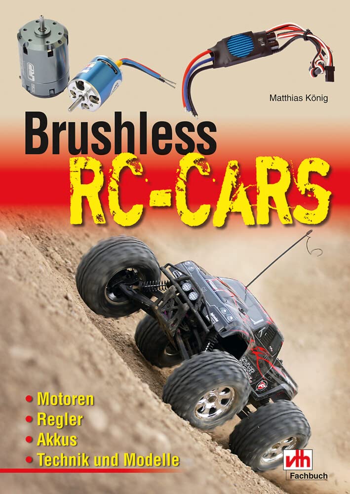 Brushless RC-Cars: Motoren, Regler, Akkus, Technik und Modelle Leisure, Home & Garden