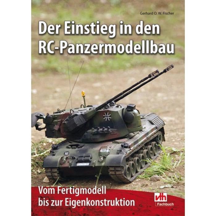 Der Einstieg in den RC-Panzermodellbau: Vom Fertigmodell bis zur Eigenkonstruktion Leisure, Home & Garden