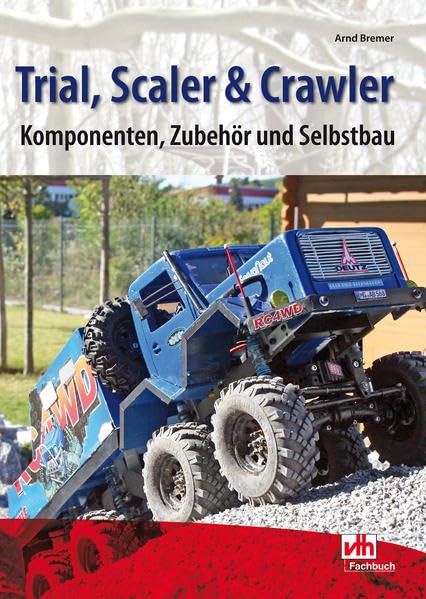 Trial, Scaler & Crawler: Komponenten, Zubehör und Selbstbau Leisure, Home & Garden