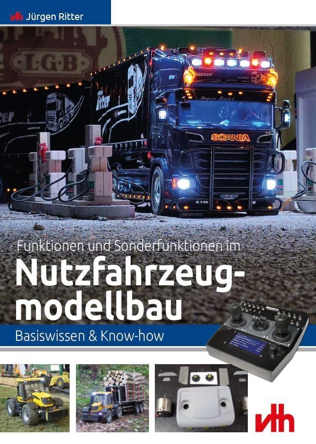 Funktionen und Sonderfunktionen im Nutzfahrzeugmodellbau: Basiswissen & Know-How Leisure, Home & Garden