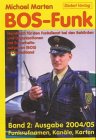 BOS-Funk - Ausgabe 2005. Band 2: Handbuch für den Funkdienst bei den Behörden und Organisationen mit Sicherheitsaufgaben (BOS) in Deutschland ( Funkrufnamen, Kanäle Karten) Books