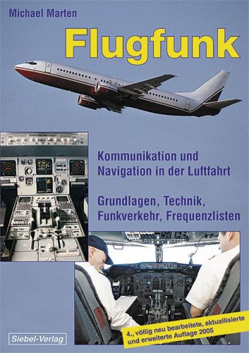 Flugfunk: Technik, Funkverkehr, Frequenzlisten Business & Technology