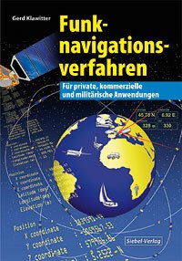Funknavigationsverfahren: Für private, kommerzielle und militärische Anwendungen Business & Technology