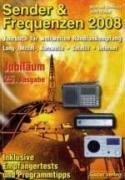 Sender & Frequenzen 2008: Das Jahrbuch für weltweiten Rundfunkempfang Business & Technology Books