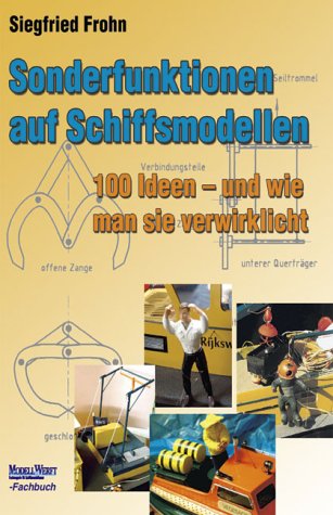 Sonderfunktionen auf Schiffsmodellen: 100 Ideen - und wie man sie verwirklicht Leisure, Home & Garden