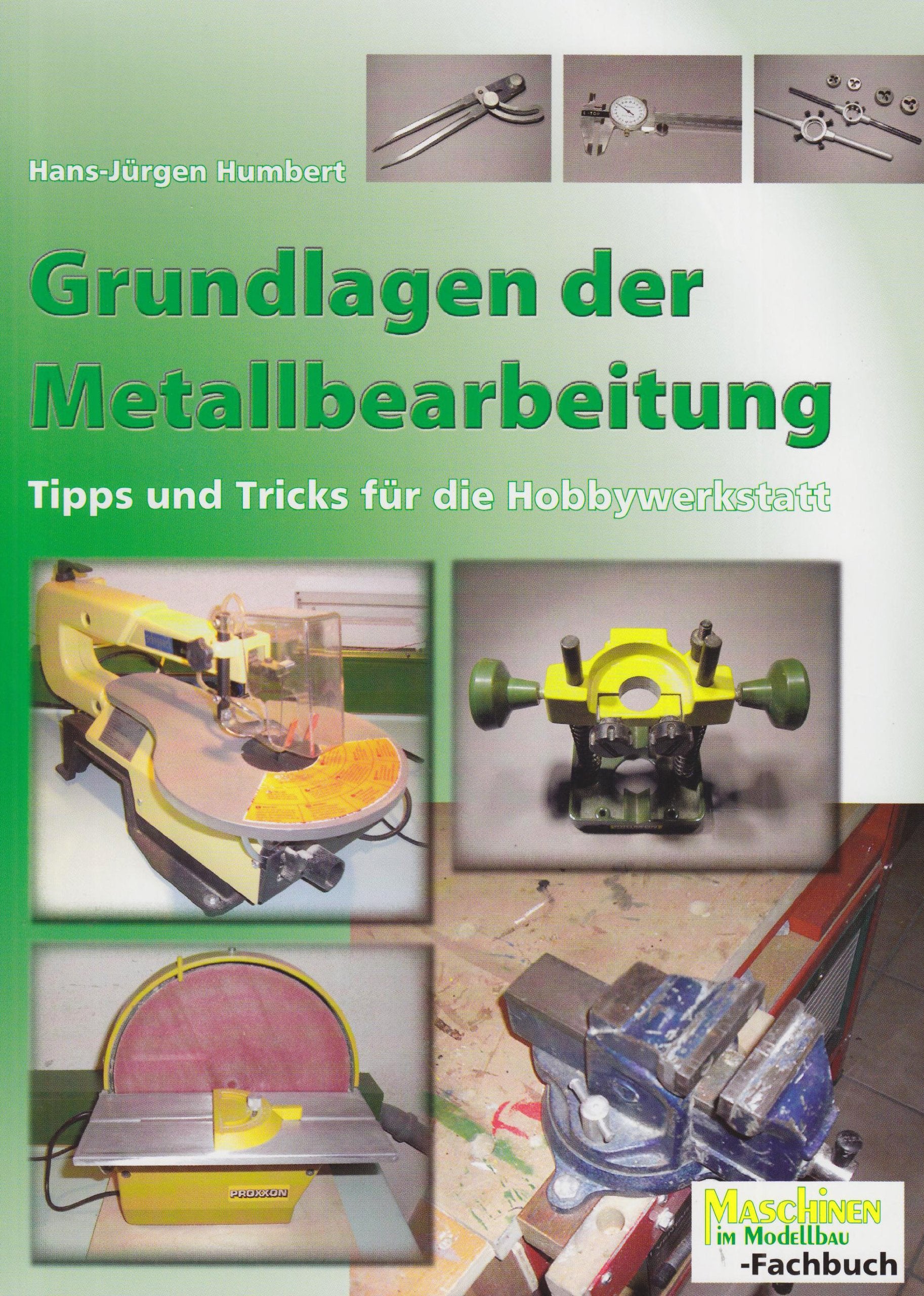 Grundlagen der Metallbearbeitung: Tipps und Tricks für die Hobbywerkstatt Natural Sciences