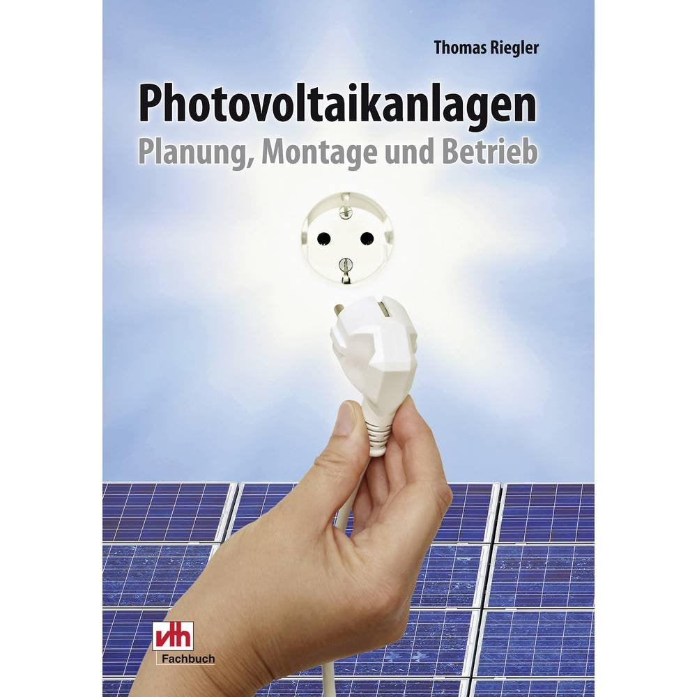 Photovoltaikanlagen: Planung, Montage und Betrieb Home & Household