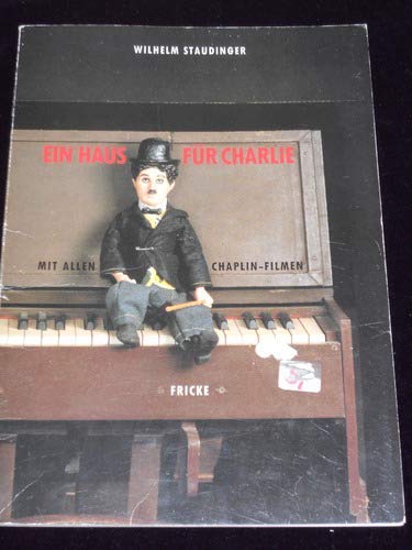 Ein Haus für Charlie. Mit allen Chaplin- Filmen Art & Literature