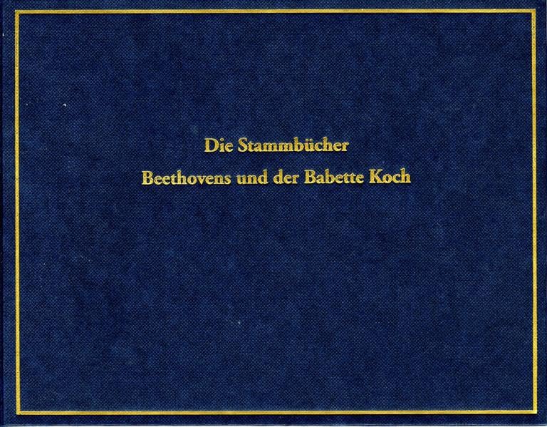 Die Stammbücher Beethovens und der Babette Koch (Ausgewählte Handschriften in Faksimile-Ausgaben. Reihe III) Essays & Short Stories