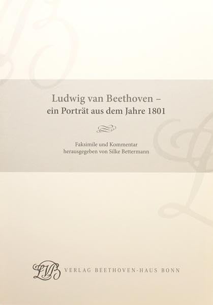 Ludwig van Beethoven - ein Porträt aus dem Jahre 1801: Faksimile und Kommentar: 26 book