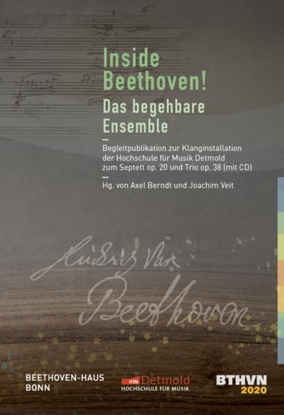 Inside Beethoven! The Audience Goes on Stage / Das begehbare Ensemble: Begleitpublikation zur Klanginstallation der Hochschule für Musik Detmold zum ... zu Ausstellungen des Beethoven-Hauses Bonn) Film, Art & Culture