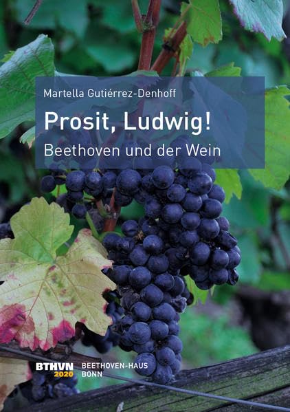 Prosit, Ludwig!: Beethoven und der Wein (Für Kenner und Liebhaber: Neue Folge) Arts & Music