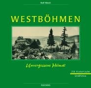 Westböhmen. Unvergessene Heimat. book