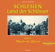 Schlesien, Land der Schlösser, in 2 Bdn., Bd.2, Moschen bis Zyrowa Travel