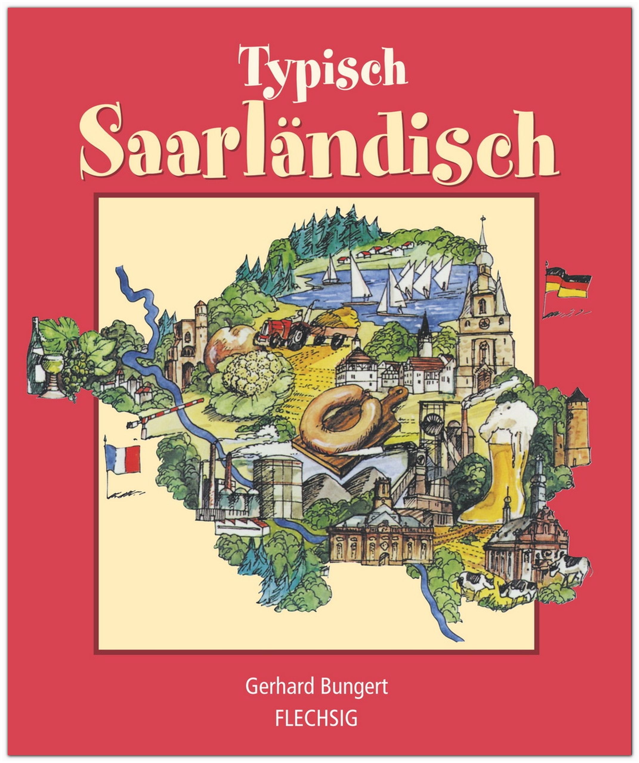 Typisch SAARLÄNDISCH: Humoriges aus dem Saarland - FLECHSIG Verlag Contemporary literature