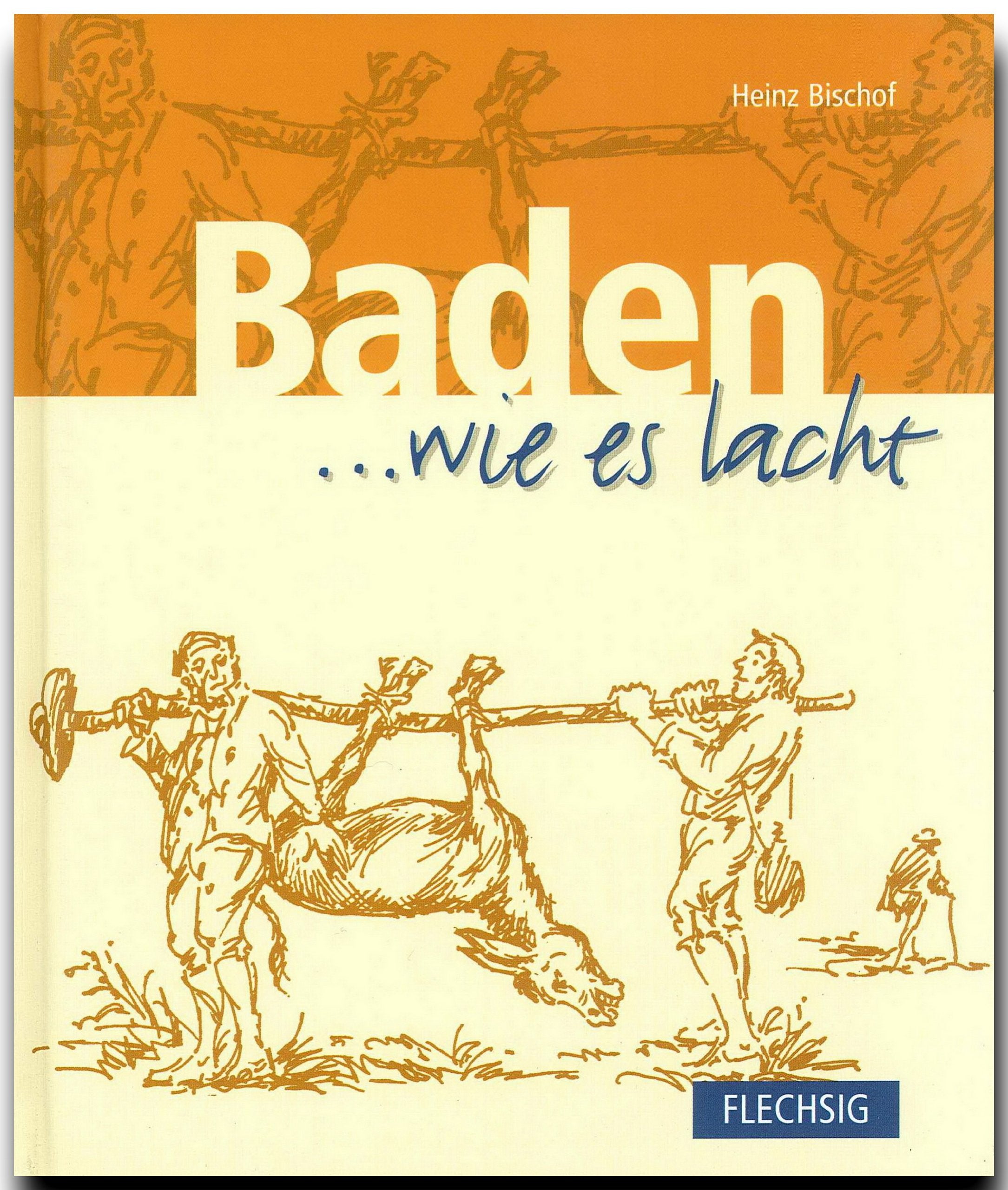Baden... wie es lacht Humour & Satire