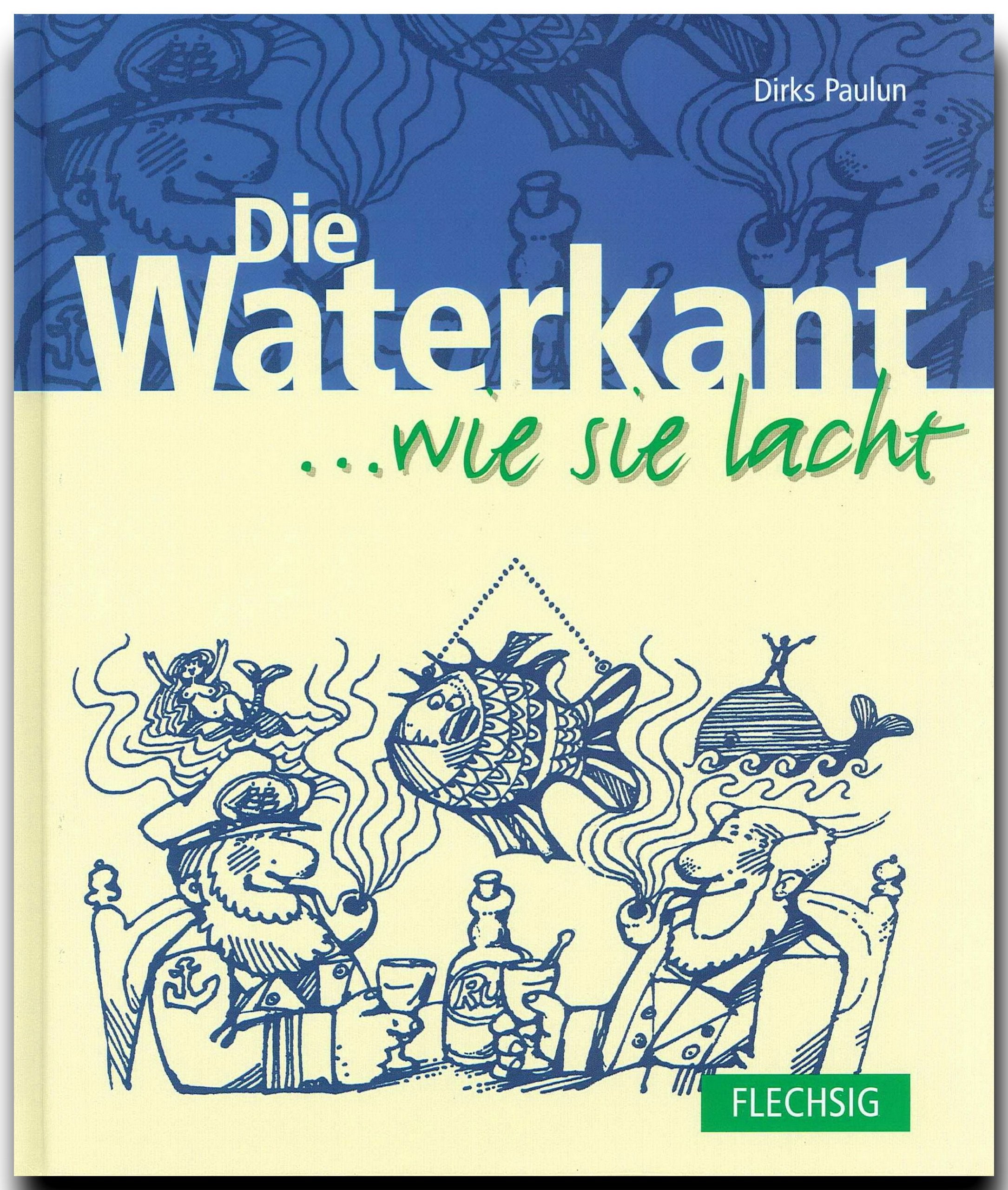 Die Waterkant... wie sie lacht Humour & Satire