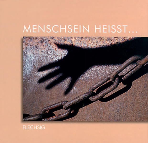 Menschsein heisst... (Flechsig - Geschenkbücher) Lifestyle
