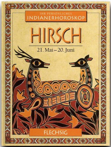 Hirsch - 21. Mai - 20. Juni: Indianerhoroskop Religion & Esotericism