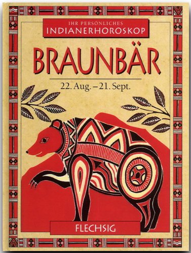 Braunbär - 22. Aug. - 21. Sept.: Indianerhoroskop Religion & Esotericism