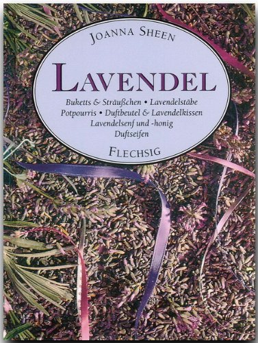 Lavendel: Buketts & Sträußchen - Lavendelstäbe - Potpourris - Duftbeutel & Lavendelkissen - Duftseifen - Lavendelsenf & -honig Lifestyle