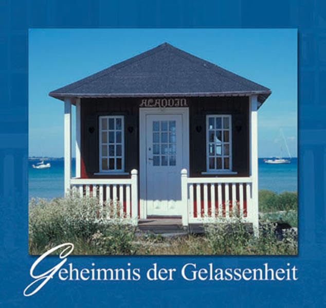 Geheimnis der Gelassenheit (Flechsig - Geschenkbücher) Lifestyle