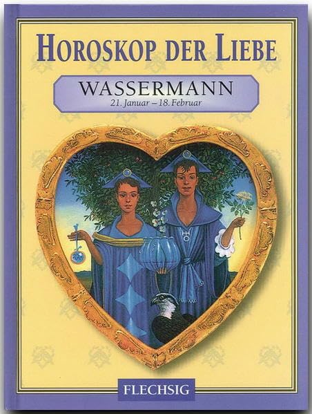 Wassermann 21. Januar - 18. Februar: Horoskop der Liebe (Flechsig - Kleine Bibliothek) Lifestyle