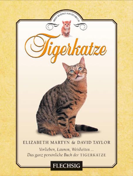 Tigerkatze: Katzenbibliothek (Flechsig - Kleine Bibliothek) Lifestyle